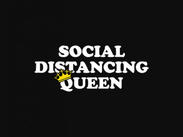 Social distancing queen t-shirt design png