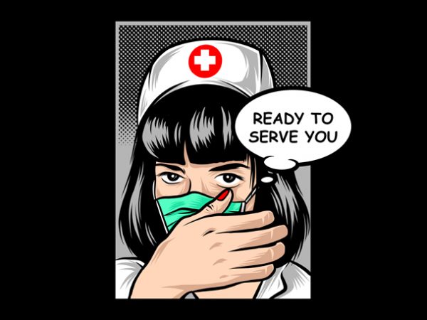 Nurse ready to serve you t shirt design template