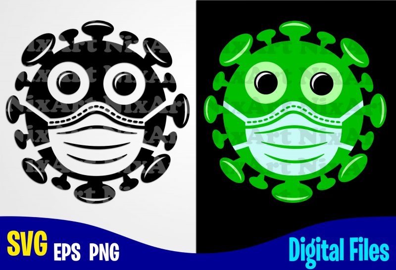 Cute virus face, COVID-19, covid, Corona, covid, Funny Corona virus design svg eps, png files for cutting machines and print t shirt designs for sale