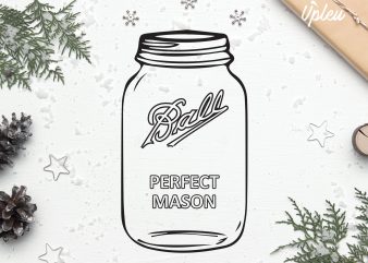 Ball Perfect Mason Jar t shirt design for purchase