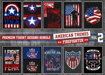 Bundle Premium T-Shirt Designs – American Themes PLUS Firefighter! – Volume 2