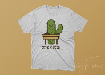 Cactus at school, cool t shirt design for sale