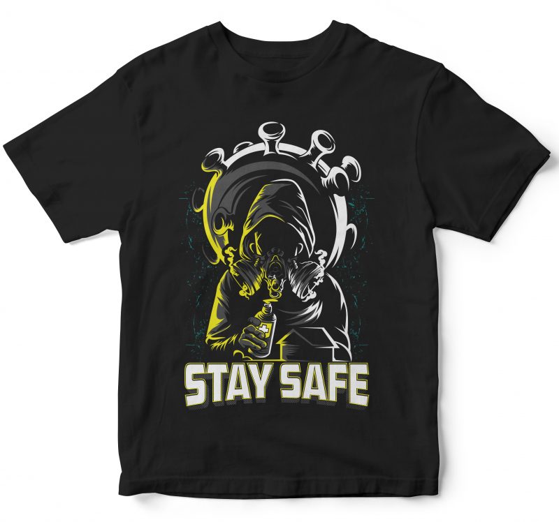 STAY SAFE, DESTROY CORONA print ready t shirt design