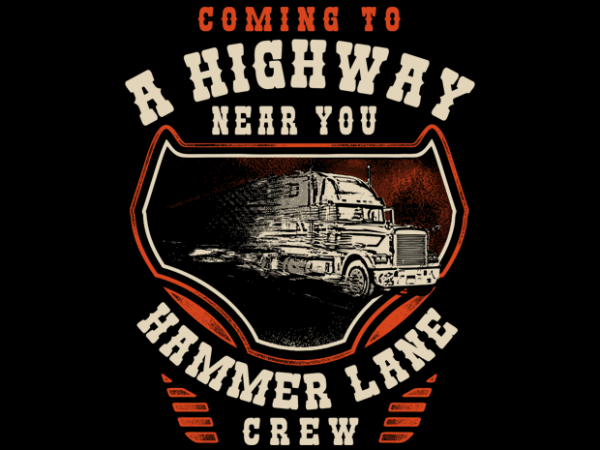 Coming to a highway near you t shirt design to buy