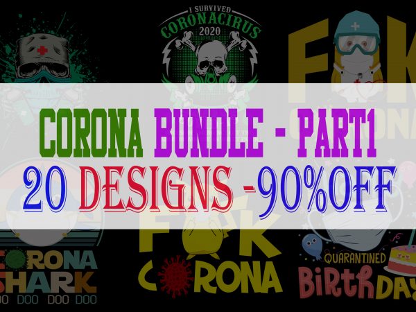 Corona bundle part 1 – 20 designs – 90% off