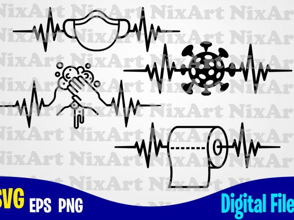 Corona virus puls heartbeat set, toilet paper, wash your hands, mask, corona, covid, quarantine, funny heartbeat quarantine set designs svg eps, png files for cutting