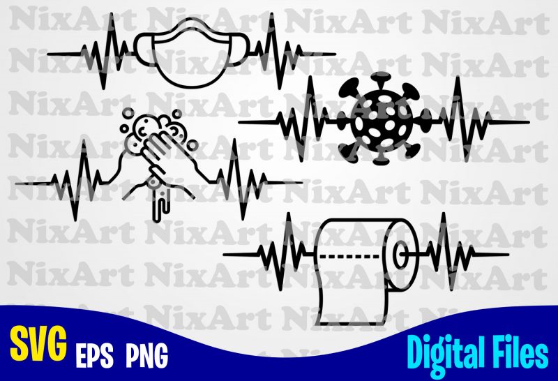 Corona virus puls heartbeat set, Toilet Paper, Wash your hands, mask, Corona, covid, quarantine, Funny heartbeat quarantine set designs svg eps, png files for cutting