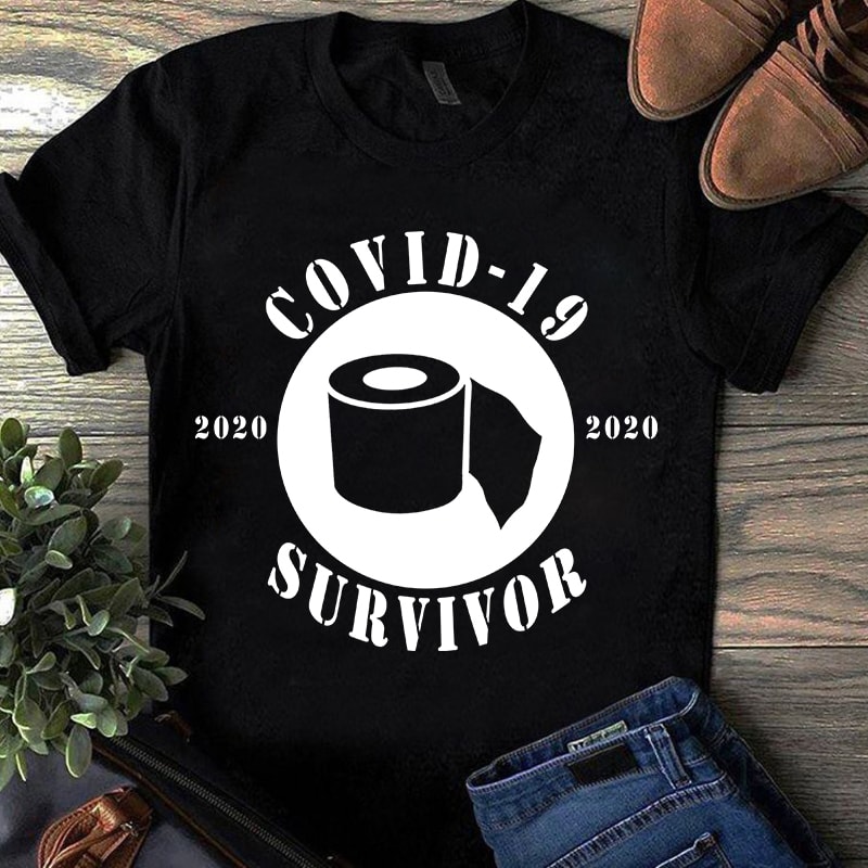 Covid-19 Survivor, Coronavirus, Covid 19 SVG t-shirt design for sale