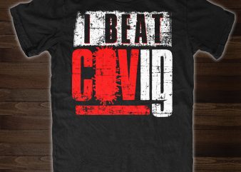 I Beat Covid 19 – buy t shirt design for commercial use