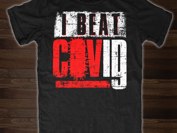 I beat covid 19 – buy t shirt design for commercial use