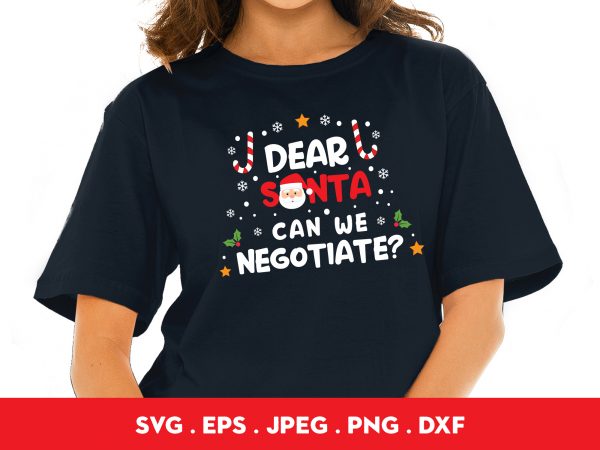 Dear santa can we negotiate buy t shirt design