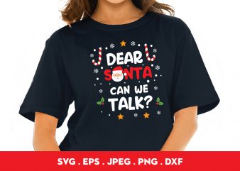 Dear Santa Can We Talk t shirt design template