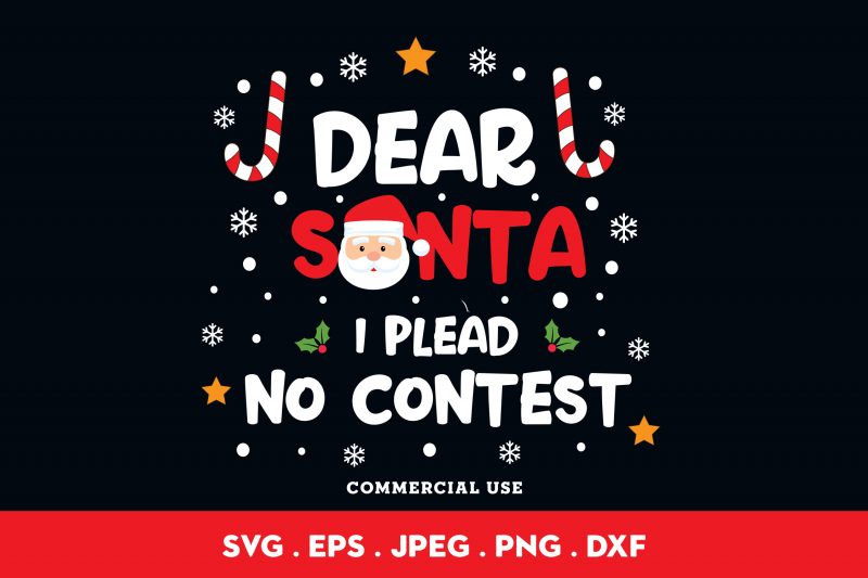 Dear Santa I Plead No Contest print ready t shirt design