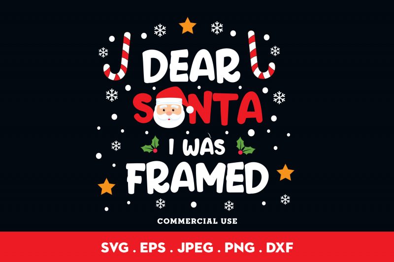 Dear Santa I Was Framed t-shirt design png