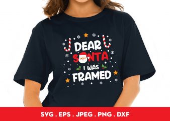 Dear Santa I Was Framed t-shirt design png