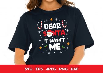 Dear Santa It Wasn’t Me t shirt design for sale