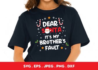 Dear Santa It’s My Brother’s Fault graphic t-shirt design