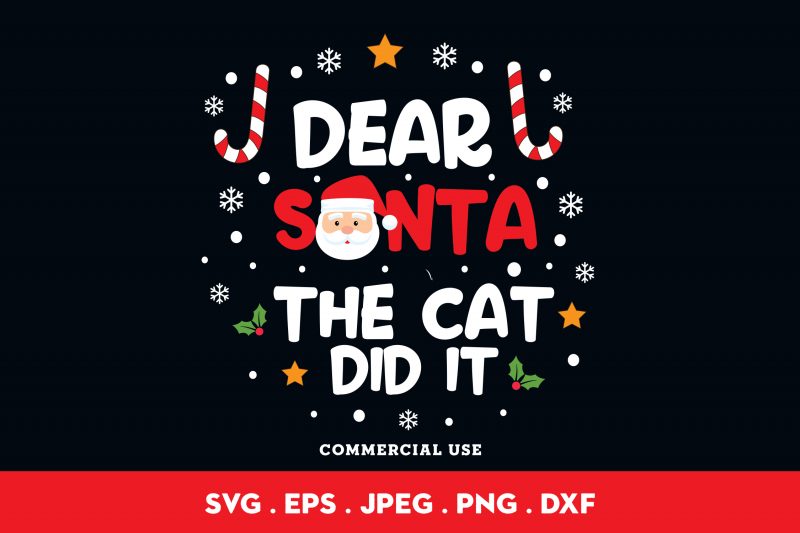 Dear Santa The Cat Did It buy t shirt design artwork