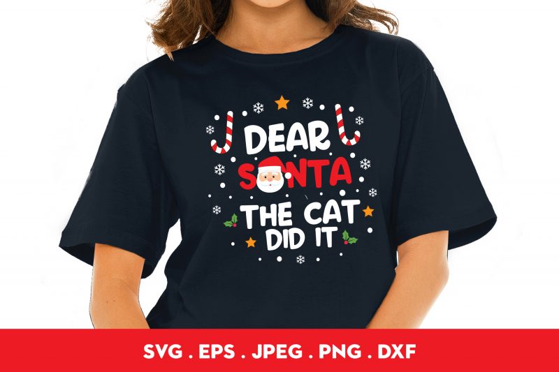 Dear Santa The Cat Did It buy t shirt design artwork