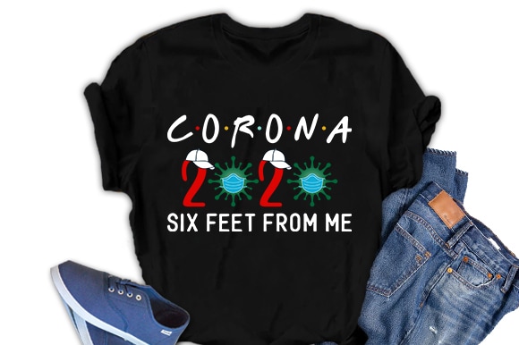 Corona 2020 six feet ready made tshirt design from me. Corona awareness Tshirt design