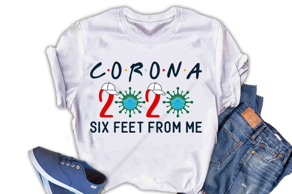 Corona 2020 six feet ready made tshirt design from me. Corona awareness Tshirt design