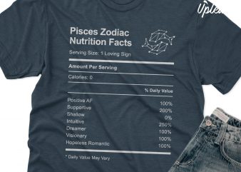 Pisces Zodiac Nutrition Facts t shirt design template