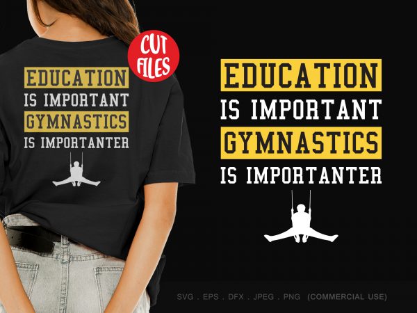 Education is important gymnastics is importanter shirt design png Education is important gymnastics is importanter shirt design png
