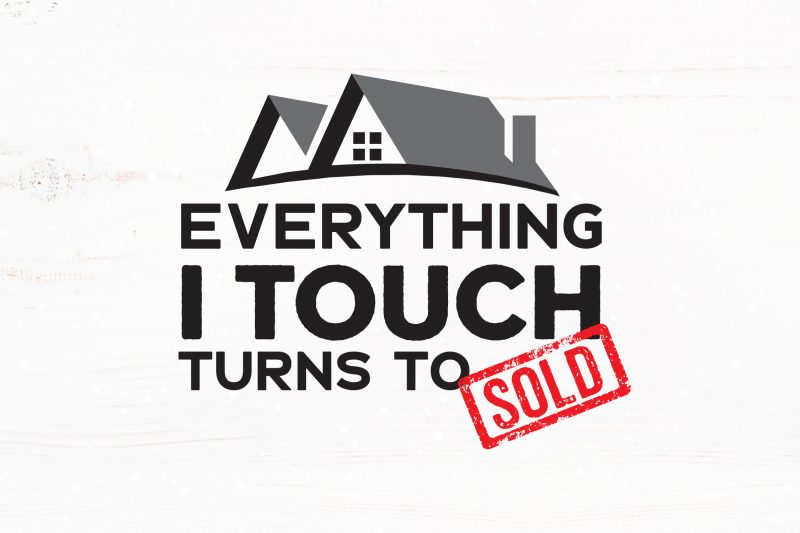 Everything I Touch Turns To Sold buy t shirt design for commercial use