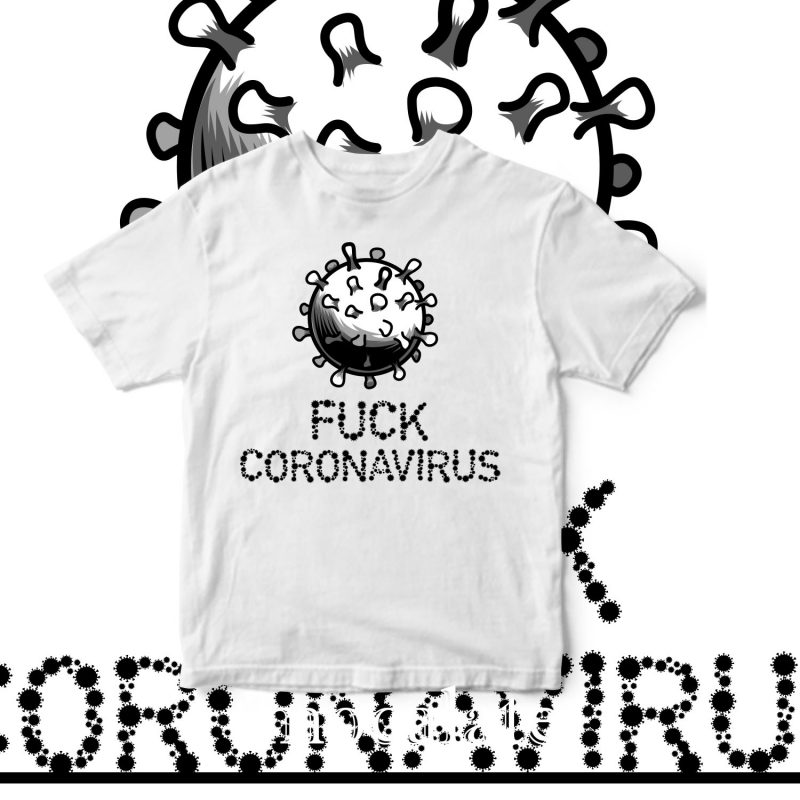 fuck coronavirus design for t shirt buy t shirt design artwork