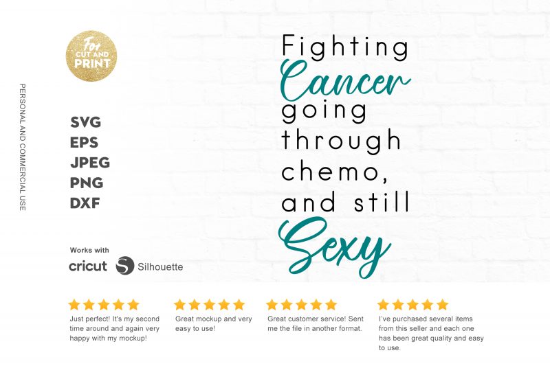 Fighting cancer, going through chemo and still sexy t shirt design for sale
