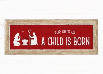 For unto us a child is born t-shirt design png