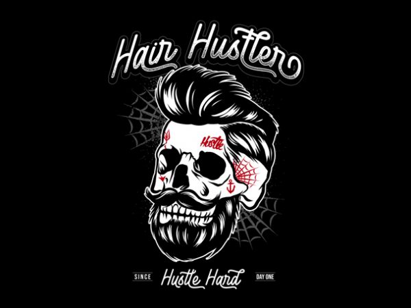 Hair hustler skull commercial use t-shirt design
