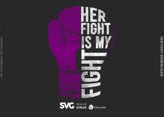 Her Fight is My Fight for cystic fibrosis SVG – Cancer – Awareness – ready made tshirt design