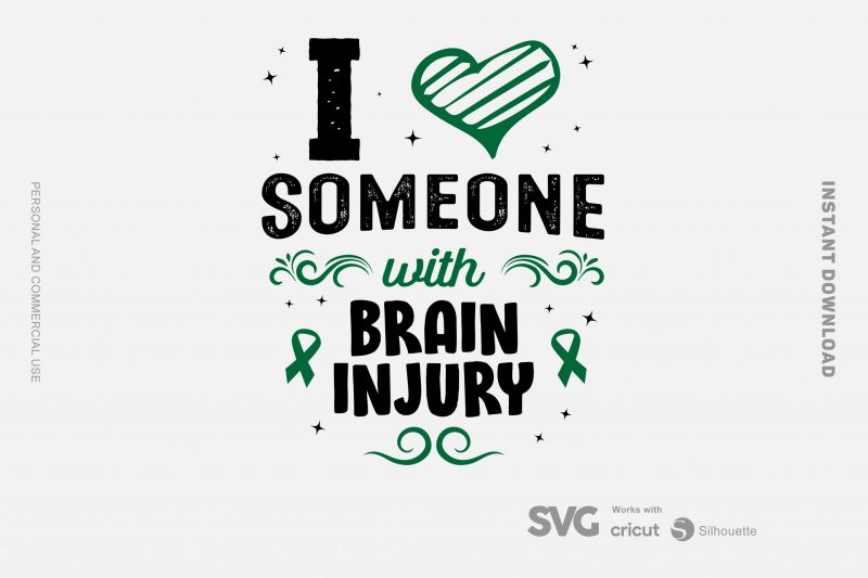 I Love Someone With Brain Injury SVG – Awareness – Brain Injury – t-shirt design for commercial use