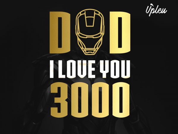 Dad, i love you 3000 2 t-shirt design for commercial use