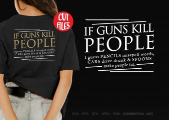 If guns kill people graphic t-shirt design