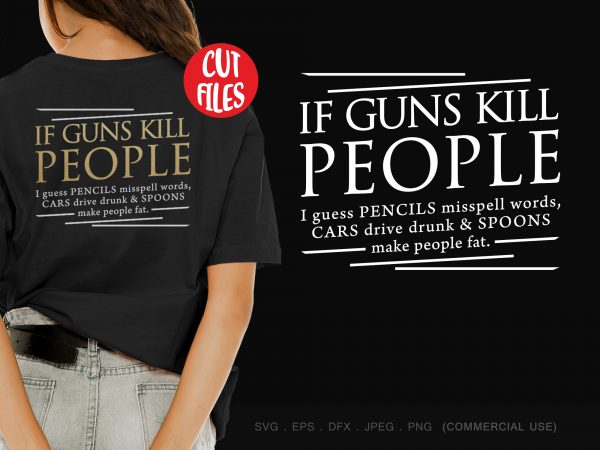 If guns kill people graphic t-shirt design