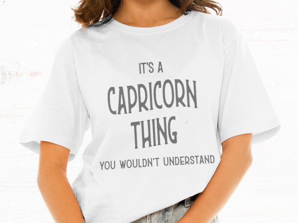It’s A Capricorn Thing You Wouldn’t Understand t shirt design for download