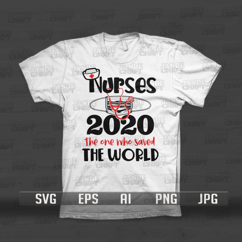 Nurses 2020 – The one who saved the world t shirt design for sale
