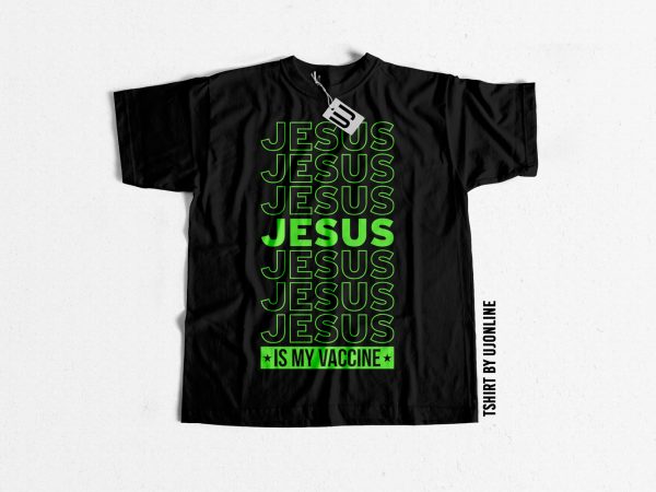 Jesus is my vaccine – covid19 t-shirt design to buy
