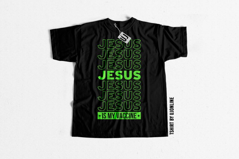 JESUS IS MY VACCINE – Covid19 t-shirt design to buy