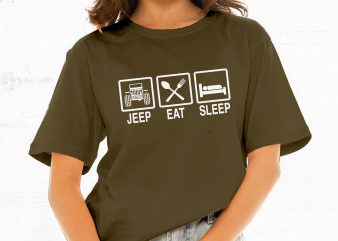 Jeep, Eat, Sleep buy t shirt design for commercial use