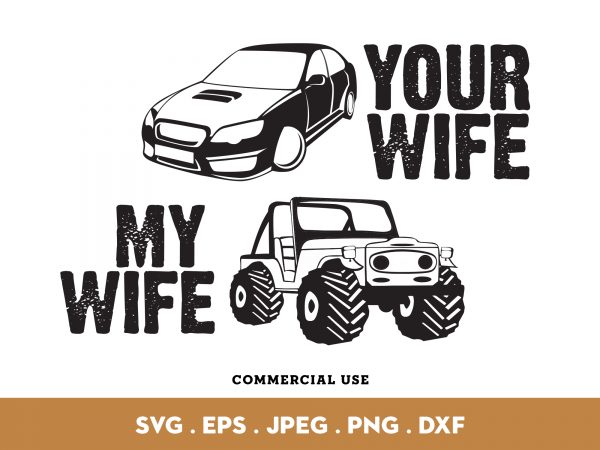 Your wife, my wife shirt design png