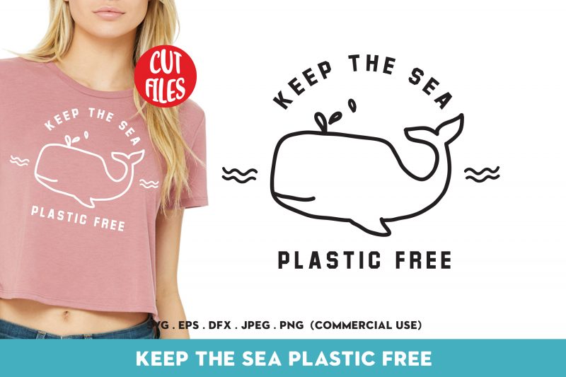 Keep The Sea Plastic Free commercial use t-shirt design