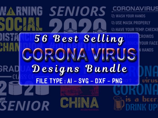 56 printable corona virus awareness, covid19, class of 2020, quarantine, lock down, stay home tshirt designs bundle 99% off
