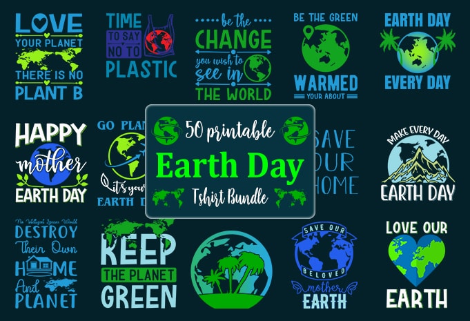 50 best selling Earth day designs, Recycle designs, Planet designs, Save the earth designs, No plastic designs,planting tree designs bundle