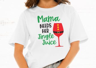 Mama Needs Her Jingle Juice t-shirt design for sale