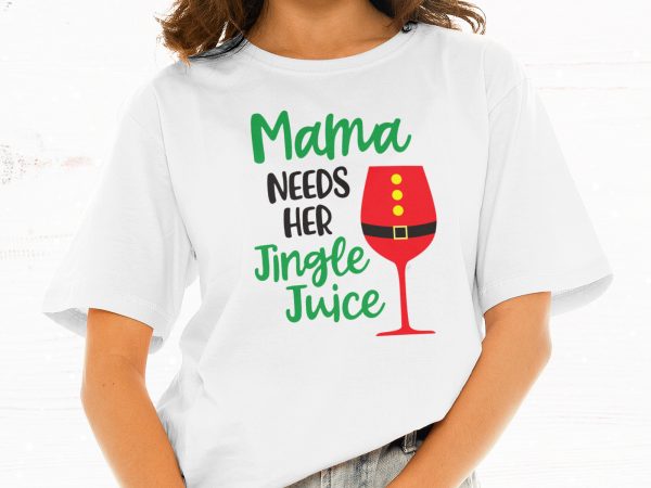 Mama needs her jingle juice t-shirt design for sale