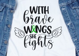 With Brave Wings She Fights SVG – Cerebral Palsy – Awareness – t shirt design for download