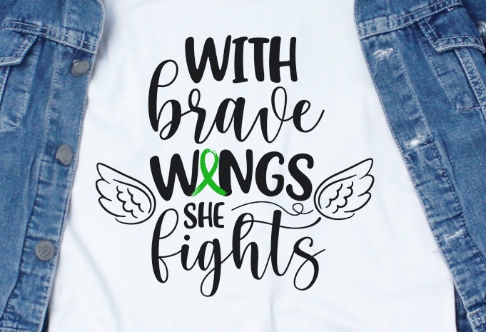 With Brave Wings She Fights SVG – Cerebral Palsy – Awareness – t shirt design for download